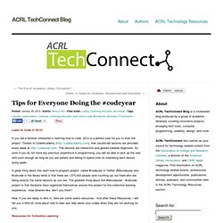 » Tips for Everyone Doing the #codeyear ACRL Tech Connect