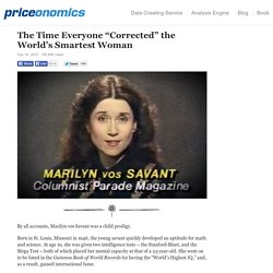 The Time Everyone “Corrected” the World’s Smartest Woman