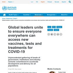 Global leaders unite to ensure everyone everywhere can access new vaccines, tests and treatments for COVID-19