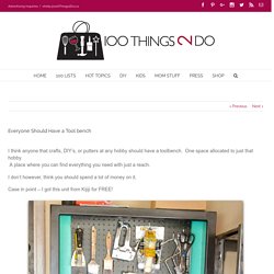Everyone Should Have a Tool bench - 100 Things 2 Do