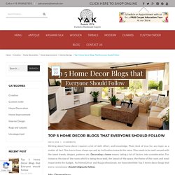 Top 5 Home Decor Blogs that Everyone should Follow - Yak Carpet