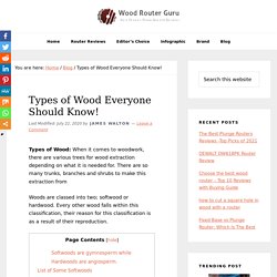 Types of Wood Everyone Should Know ! WoodRouterGuru.com
