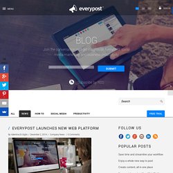 Everypost Launches New Web Platform - Everypost