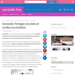 Everyslide. Partagez vos slides et sondez vos etudiants