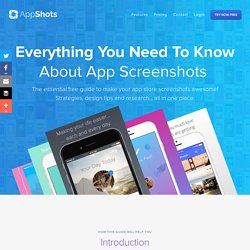 Everything You Need To Know About App Screenshots