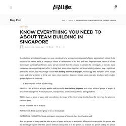 KNOW EVERYTHING YOU NEED TO ABOUT TEAM BUILDING IN SINGAPORE - AtoAllinks