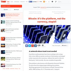 Bitcoin: It’s the platform, not the currency, stupid!