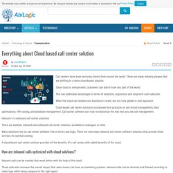 Everything about Cloud based call center solution