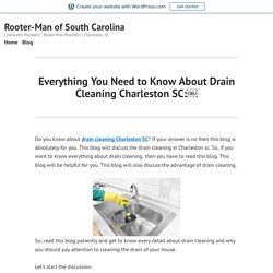 Everything You Need to Know About Drain Cleaning Charleston SC:￼ – Rooter-Man of South Carolina