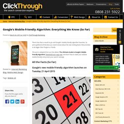 Google’s Mobile-Friendly Algorithm: Everything We Know (So Far) - ClickThrough Marketing