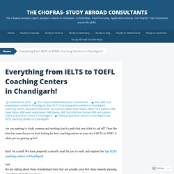 Everything from IELTS to TOEFL Coaching Centers in Chandigarh!