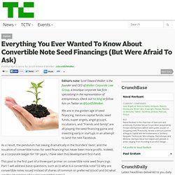 Everything You Ever Wanted To Know About Convertible Note Seed Financings (But Were Afraid To Ask)