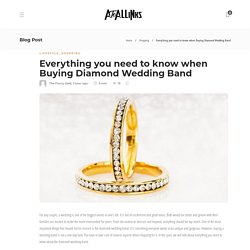Everything you need to know when Buying Diamond Wedding Band - AtoAllinks