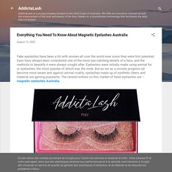 Everything You Need To Know About Magnetic Eyelashes Australia