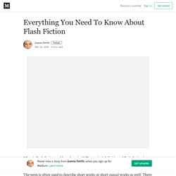Everything You Need To Know About Flash Fiction – Joanna Smith