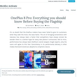 OnePlus 8 Pro: Everything you should know Before Buying the Flagship – McAfee Activate