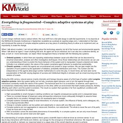 Everything is fragmented-Complex adaptive systems at play