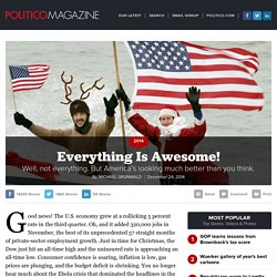 Everything Is Awesome! - Michael Grunwald - POLITICO Magazine