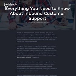 Everything You Need to Know About Inbound Customer Support