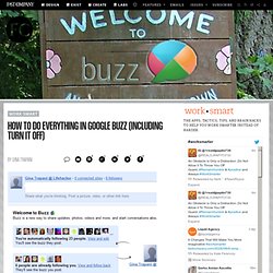 How to Do Everything in Google Buzz (Including Turn It Off)