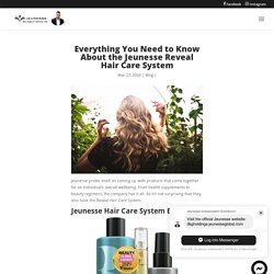 Everything You Need to Know About the Jeunesse Reveal Hair Care System - J-Webstore