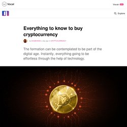 Everything to know to buy cryptocurrency