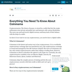 Everything You Need To Know About Coinmama: cryptocall — LiveJournal
