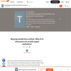 Buying medicines online- Why it is necessary to avoid rogue websites?