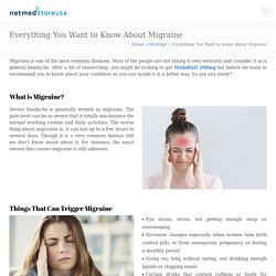 Everything You Want to Know About Migraine