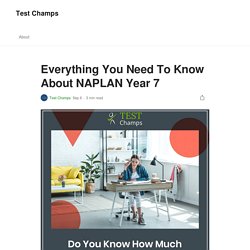 Everything You Need To Know About NAPLAN Year 7