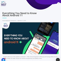Everything You Need to Know About Android 11 - 360 Blog