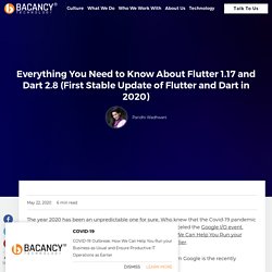 Everything You Need to Know About Flutter 1.17 and Dart 2.8.