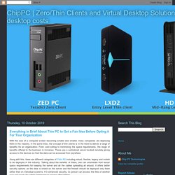 Everything in Brief About Thin PC to Get a Fair Idea Before Opting it For Your Organization