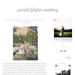 Jillian & Dax’s Romantic Handmade Everything California Mountain Elopement « Pursuing the Picture Perfect Wedding