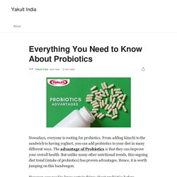 Everything You Need to Know About Probiotics