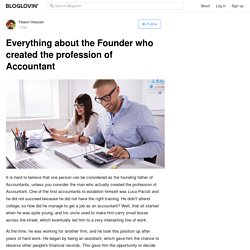 Everything about the Founder who created the profession of Accountant