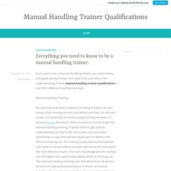 Everything you need to know to be a manual handling trainer.