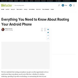 The Always Up-To-Date Guide to Rooting Any Android Phone - Lifehacker