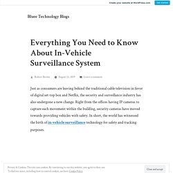Everything You Need to Know About In-Vehicle Surveillance System – Bluee Technology Blogs