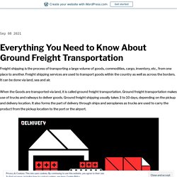 Everything You Need to Know About Ground Freight Transportation