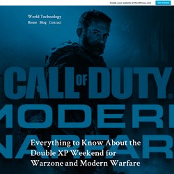 Everything to Know About the Double XP Weekend for Warzone and Modern Warfare – World Technology