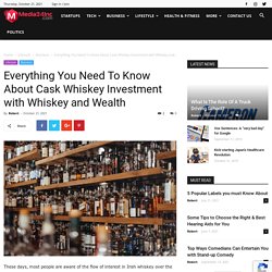 Everything You Need To Know About Cask Whiskey Investment