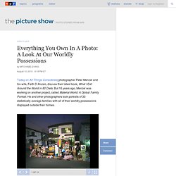 Everything You Own In A Photo: A Look At Our Worldly Possessions : The Picture Show