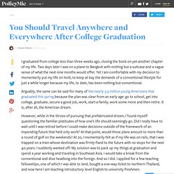 You Should Travel Anywhere and Everywhere After College Graduation