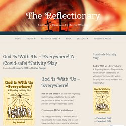 God Is With Us – Everywhere! A (Covid-safe) Nativity Play – The Reflectionary