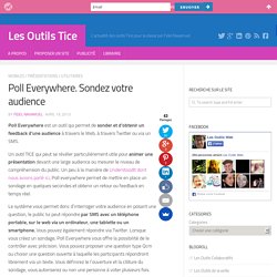 Feedback en direct (avec 1 large audience) : Poll Everywhere, outil sondage