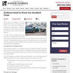 Evidence Used to Prove Car Accident Cases - Samer Habbas & Associates