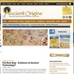 Piri Reis Map - Evidence of Ancient Technology?