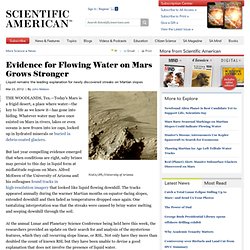 Evidence for Flowing Water on Mars Grows Stronger