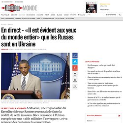 En direct - «Il est évident aux yeux du monde entier» que les Russes sont en Ukraine